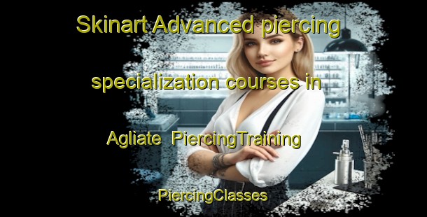 Skinart Advanced piercing specialization courses in Agliate | #PiercingTraining #PiercingClasses #SkinartTraining-Italy