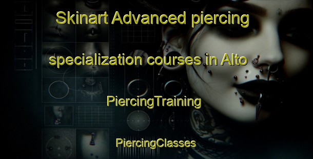 Skinart Advanced piercing specialization courses in Alto | #PiercingTraining #PiercingClasses #SkinartTraining-Italy