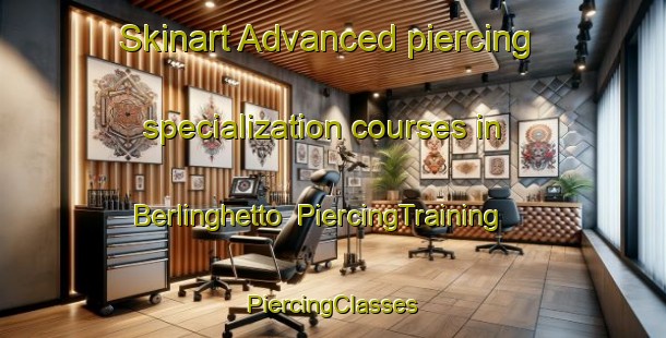 Skinart Advanced piercing specialization courses in Berlinghetto | #PiercingTraining #PiercingClasses #SkinartTraining-Italy