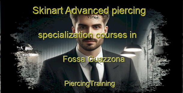 Skinart Advanced piercing specialization courses in Fossa Guazzona | #PiercingTraining #PiercingClasses #SkinartTraining-Italy