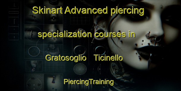 Skinart Advanced piercing specialization courses in Gratosoglio   Ticinello | #PiercingTraining #PiercingClasses #SkinartTraining-Italy