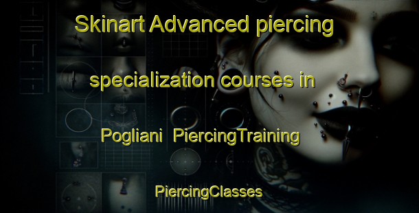 Skinart Advanced piercing specialization courses in Pogliani | #PiercingTraining #PiercingClasses #SkinartTraining-Italy