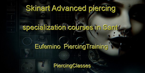 Skinart Advanced piercing specialization courses in Sant Eufemino | #PiercingTraining #PiercingClasses #SkinartTraining-Italy