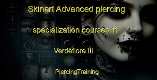 Skinart Advanced piercing specialization courses in Verdefiore Iii | #PiercingTraining #PiercingClasses #SkinartTraining-Italy