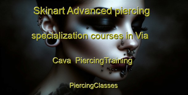 Skinart Advanced piercing specialization courses in Via Cava | #PiercingTraining #PiercingClasses #SkinartTraining-Italy