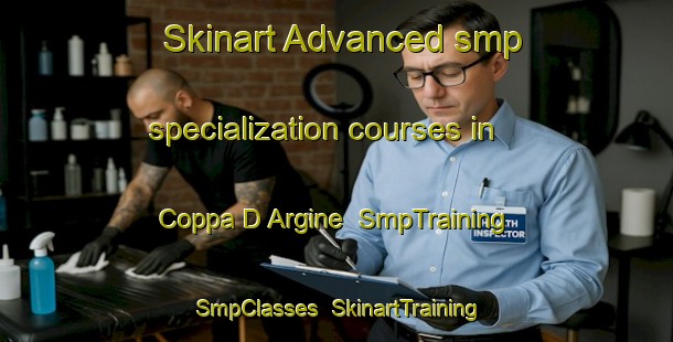 Skinart Advanced smp specialization courses in Coppa D Argine | SmpTraining | SmpClasses | SkinartTraining-Italy