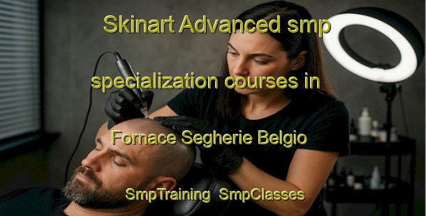 Skinart Advanced smp specialization courses in Fornace Segherie Belgio | SmpTraining | SmpClasses | SkinartTraining-Italy