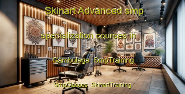 Skinart Advanced smp specialization courses in Gambulaga | SmpTraining | SmpClasses | SkinartTraining-Italy