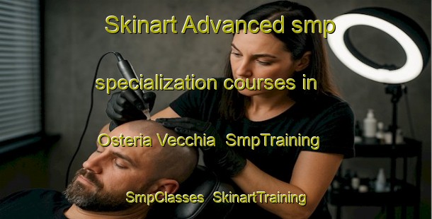Skinart Advanced smp specialization courses in Osteria Vecchia | SmpTraining | SmpClasses | SkinartTraining-Italy