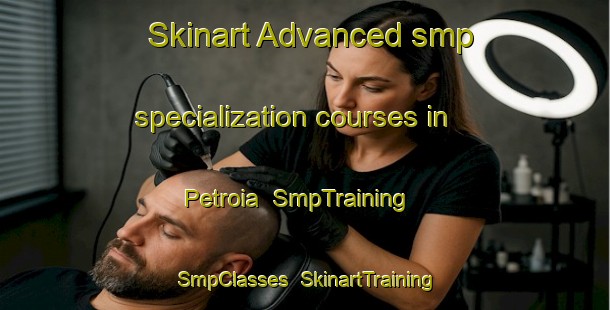 Skinart Advanced smp specialization courses in Petroia | SmpTraining | SmpClasses | SkinartTraining-Italy