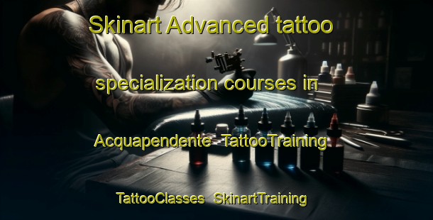 Skinart Advanced tattoo specialization courses in Acquapendente | TattooTraining | TattooClasses | SkinartTraining-Italy