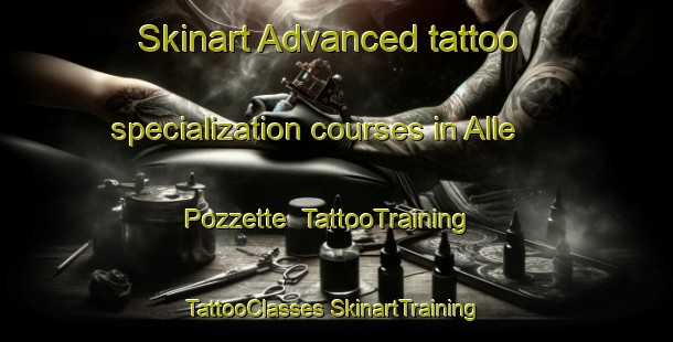 Skinart Advanced tattoo specialization courses in Alle Pozzette | #TattooTraining #TattooClasses #SkinartTraining-Italy