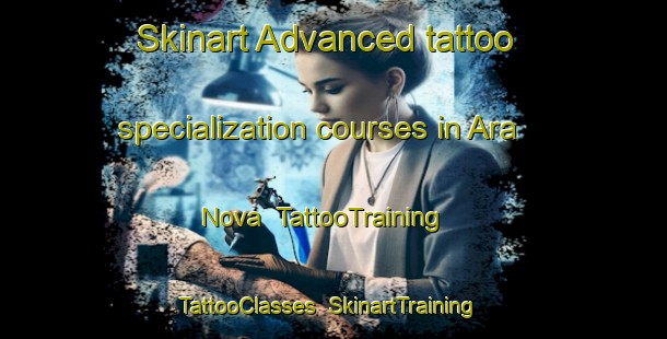 Skinart Advanced tattoo specialization courses in Ara Nova | TattooTraining | TattooClasses | SkinartTraining-Italy