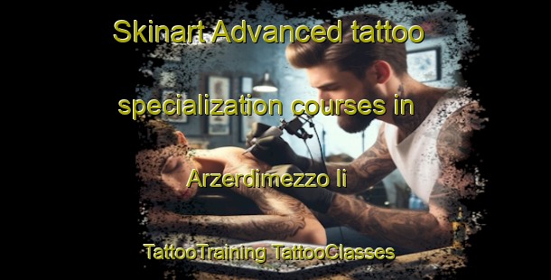 Skinart Advanced tattoo specialization courses in Arzerdimezzo Ii | #TattooTraining #TattooClasses #SkinartTraining-Italy