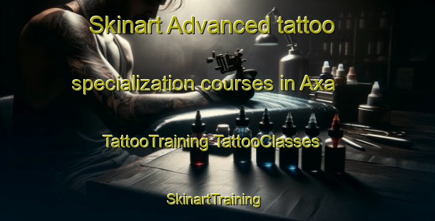 Skinart Advanced tattoo specialization courses in Axa | #TattooTraining #TattooClasses #SkinartTraining-Italy