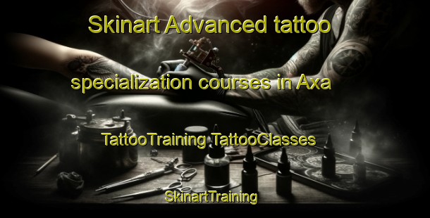 Skinart Advanced tattoo specialization courses in Axa | #TattooTraining #TattooClasses #SkinartTraining-Italy