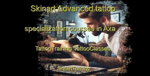 Skinart Advanced tattoo specialization courses in Axa | #TattooTraining #TattooClasses #SkinartTraining-Italy