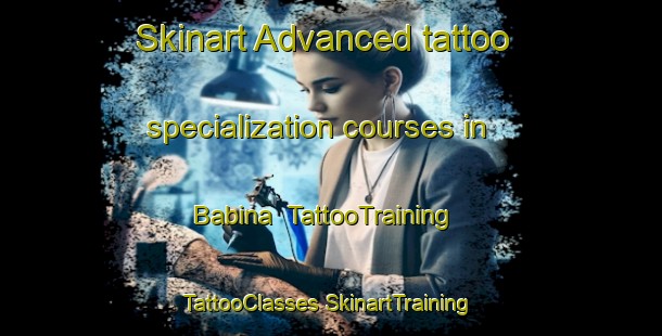 Skinart Advanced tattoo specialization courses in Babina | #TattooTraining #TattooClasses #SkinartTraining-Italy