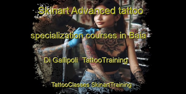 Skinart Advanced tattoo specialization courses in Baia Di Gallipoli | #TattooTraining #TattooClasses #SkinartTraining-Italy