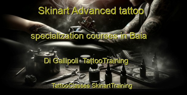 Skinart Advanced tattoo specialization courses in Baia Di Gallipoli | #TattooTraining #TattooClasses #SkinartTraining-Italy