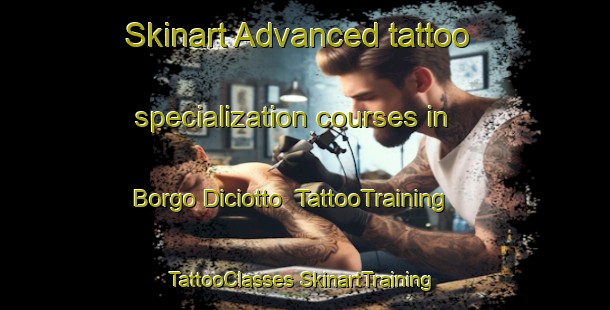 Skinart Advanced tattoo specialization courses in Borgo Diciotto | #TattooTraining #TattooClasses #SkinartTraining-Italy