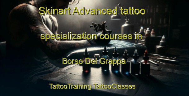 Skinart Advanced tattoo specialization courses in Borso Del Grappa | #TattooTraining #TattooClasses #SkinartTraining-Italy