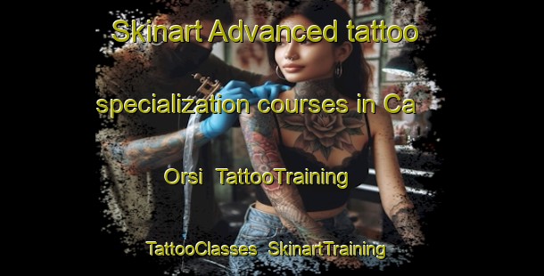 Skinart Advanced tattoo specialization courses in Ca  Orsi | TattooTraining | TattooClasses | SkinartTraining-Italy