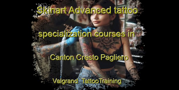 Skinart Advanced tattoo specialization courses in Canton Cresto Pagliero Valgrand | #TattooTraining #TattooClasses #SkinartTraining-Italy