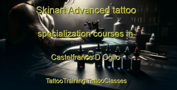 Skinart Advanced tattoo specialization courses in Castelfranco D Oglio | #TattooTraining #TattooClasses #SkinartTraining-Italy