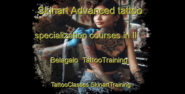 Skinart Advanced tattoo specialization courses in Il Belagaio | #TattooTraining #TattooClasses #SkinartTraining-Italy