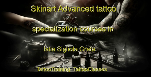 Skinart Advanced tattoo specialization courses in Istia Sigliola Greta | TattooTraining | TattooClasses | SkinartTraining-Italy