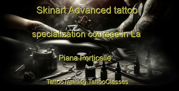 Skinart Advanced tattoo specialization courses in La Piana Porticelle | #TattooTraining #TattooClasses #SkinartTraining-Italy