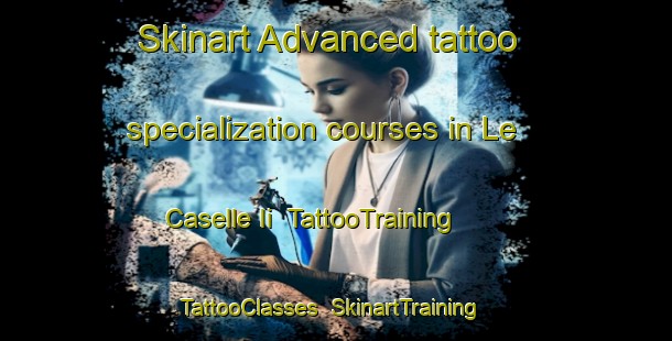 Skinart Advanced tattoo specialization courses in Le Caselle Ii | TattooTraining | TattooClasses | SkinartTraining-Italy