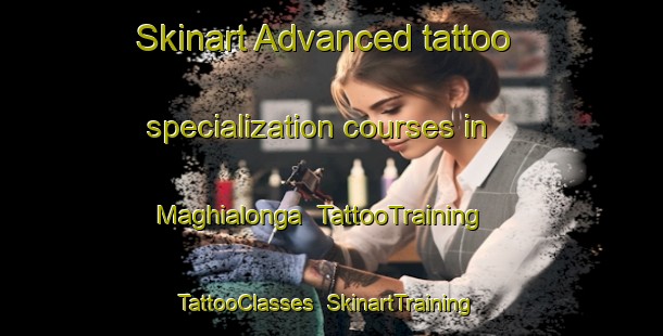 Skinart Advanced tattoo specialization courses in Maghialonga | TattooTraining | TattooClasses | SkinartTraining-Italy