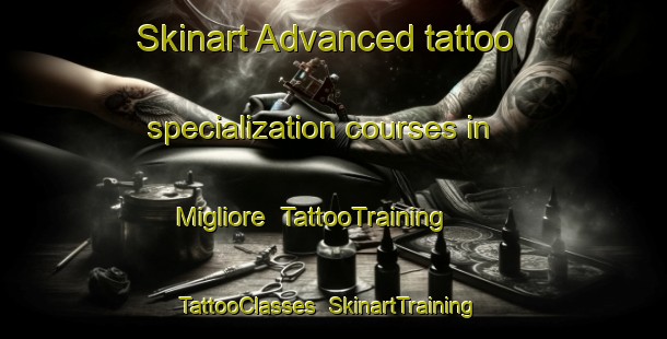 Skinart Advanced tattoo specialization courses in Migliore | TattooTraining | TattooClasses | SkinartTraining-Italy