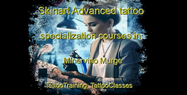 Skinart Advanced tattoo specialization courses in Minervino Murge | TattooTraining | TattooClasses | SkinartTraining-Italy