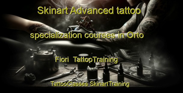 Skinart Advanced tattoo specialization courses in Orto Fiori | #TattooTraining #TattooClasses #SkinartTraining-Italy