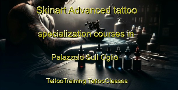 Skinart Advanced tattoo specialization courses in Palazzolo Sull Oglio | #TattooTraining #TattooClasses #SkinartTraining-Italy