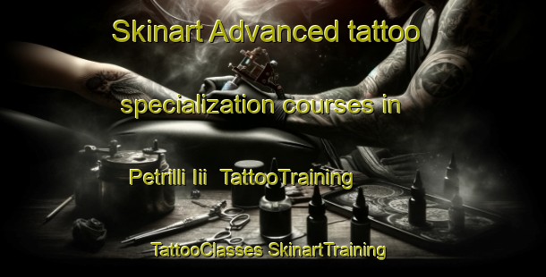 Skinart Advanced tattoo specialization courses in Petrilli Iii | #TattooTraining #TattooClasses #SkinartTraining-Italy