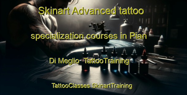 Skinart Advanced tattoo specialization courses in Pian Di Meglio | #TattooTraining #TattooClasses #SkinartTraining-Italy