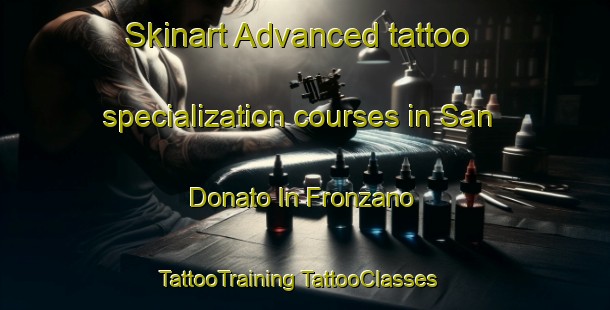 Skinart Advanced tattoo specialization courses in San Donato In Fronzano | #TattooTraining #TattooClasses #SkinartTraining-Italy