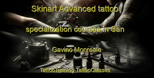 Skinart Advanced tattoo specialization courses in San Gavino Monreale | #TattooTraining #TattooClasses #SkinartTraining-Italy