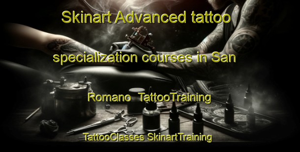 Skinart Advanced tattoo specialization courses in San Romano | #TattooTraining #TattooClasses #SkinartTraining-Italy