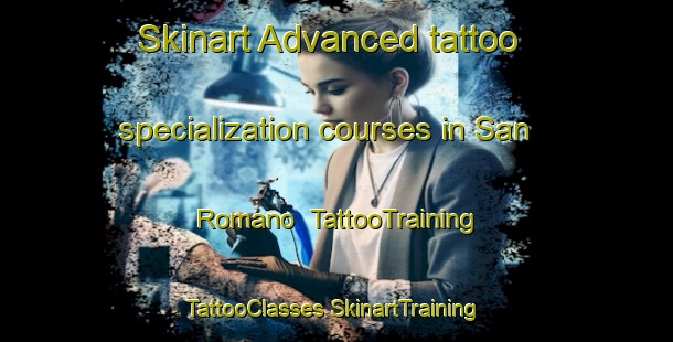 Skinart Advanced tattoo specialization courses in San Romano | #TattooTraining #TattooClasses #SkinartTraining-Italy