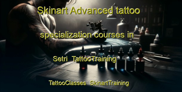 Skinart Advanced tattoo specialization courses in Setri | TattooTraining | TattooClasses | SkinartTraining-Italy