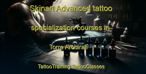 Skinart Advanced tattoo specialization courses in Torre Archirafi | #TattooTraining #TattooClasses #SkinartTraining-Italy