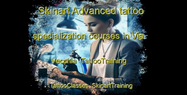 Skinart Advanced tattoo specialization courses in Via Vecchia | TattooTraining | TattooClasses | SkinartTraining-Italy