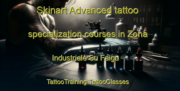 Skinart Advanced tattoo specialization courses in Zona Industriale Su Faigu | #TattooTraining #TattooClasses #SkinartTraining-Italy