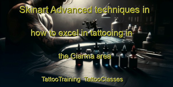 Skinart Advanced techniques in how to excel in tattooing in the Ciarma area | TattooTraining | TattooClasses | SkinartTraining-Italy