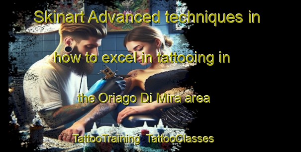 Skinart Advanced techniques in how to excel in tattooing in the Oriago Di Mira area | TattooTraining | TattooClasses | SkinartTraining-Italy